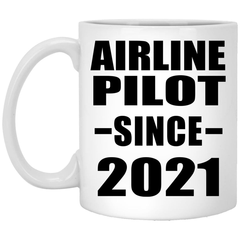 Airline Pilot Since 2021 - 11oz Coffee Mug