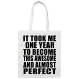 1st Birthday Took 1 Year To Become Awesome & Perfect - Tote Bag White