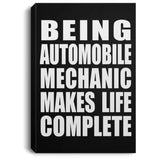 Being Automobile Mechanic Makes Life Complete - Canvas Portrait