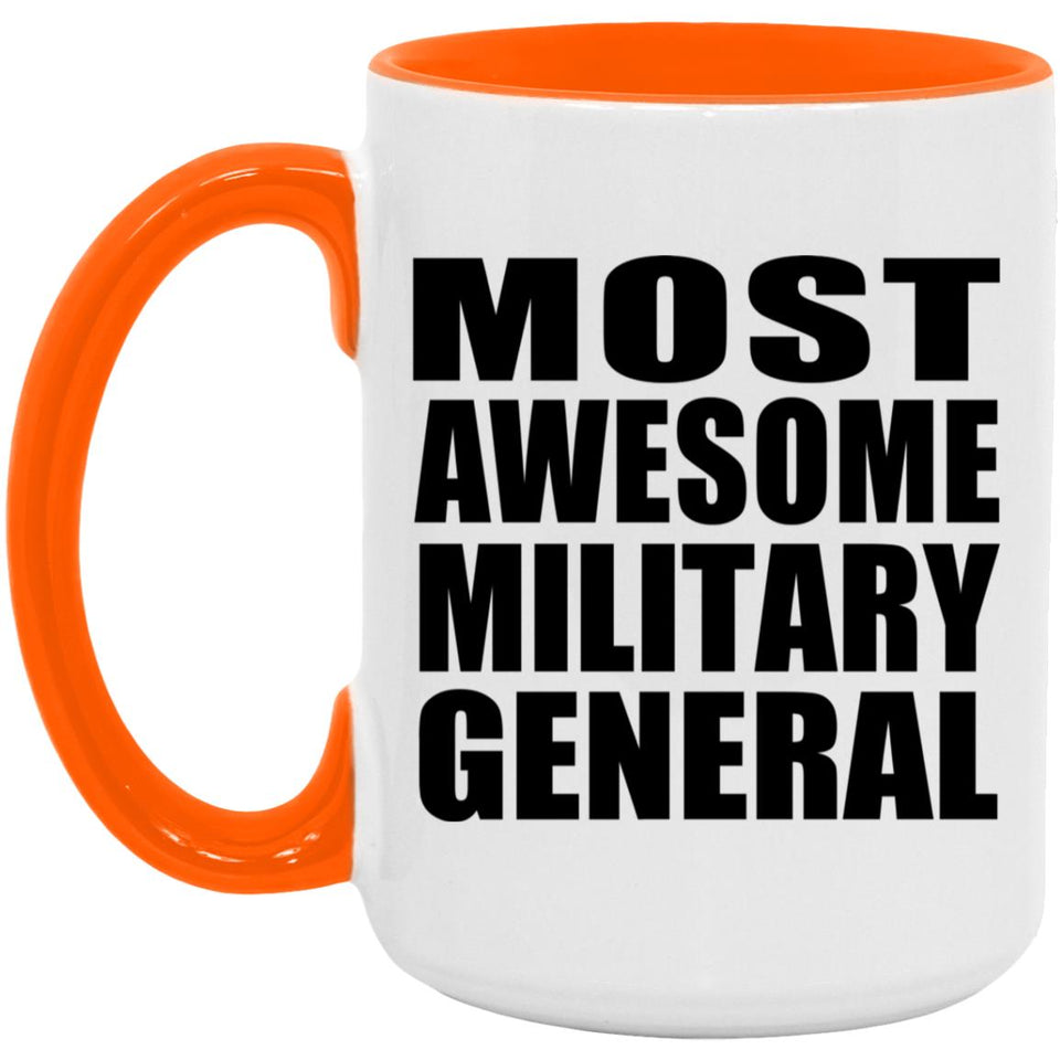 Most Awesome Military General - 15oz Accent Mug Orange