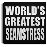 World's Greatest Seamstress - Canvas Square