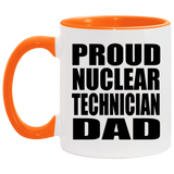 Proud Nuclear Technician Dad - 11oz Accent Mug Orange