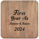 First Year As Fiancee & Fiance 2024 - Drink Coaster C