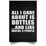 All I Care About Is Bottles - Poster Portrait