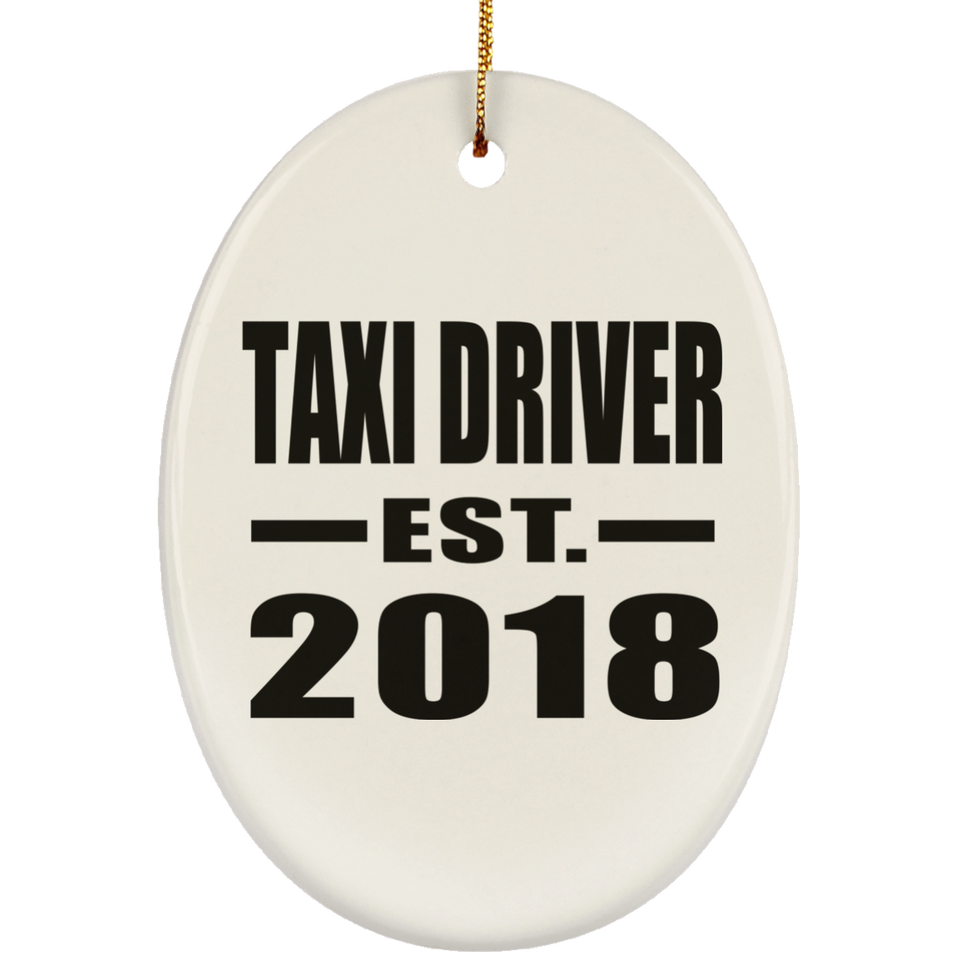 Taxi Driver Established EST. 2018 - Oval Ornament