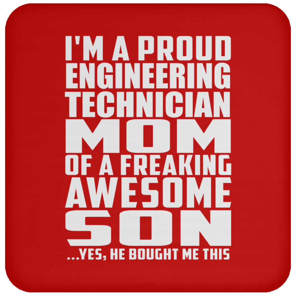 Proud Engineering Technician Mom Of Awesome Son - Drink Coaster