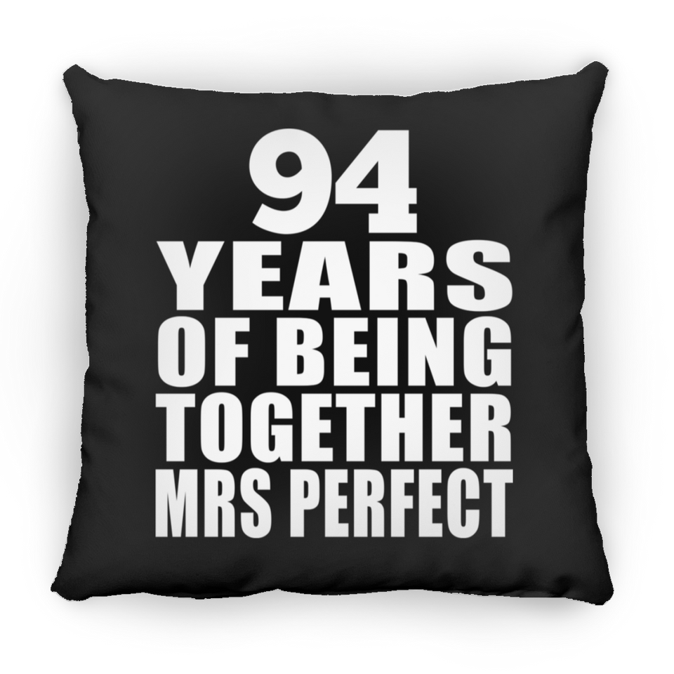 94th Anniversary 94 Years Of Being Mrs Perfect - Throw Pillow Black