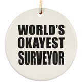 World's Okayest Surveyor - Circle Ornament