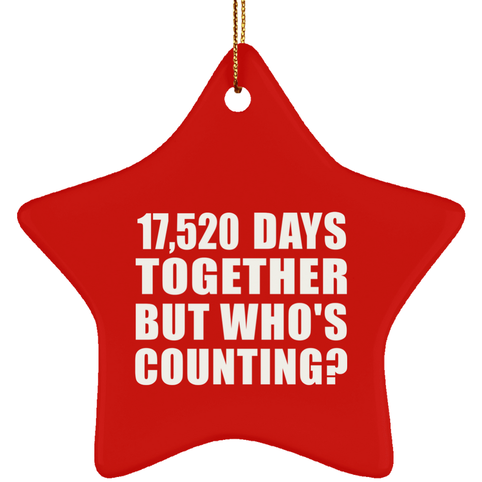48th Anniversary 17,520 Days Together But Who's Counting - Star Ornament