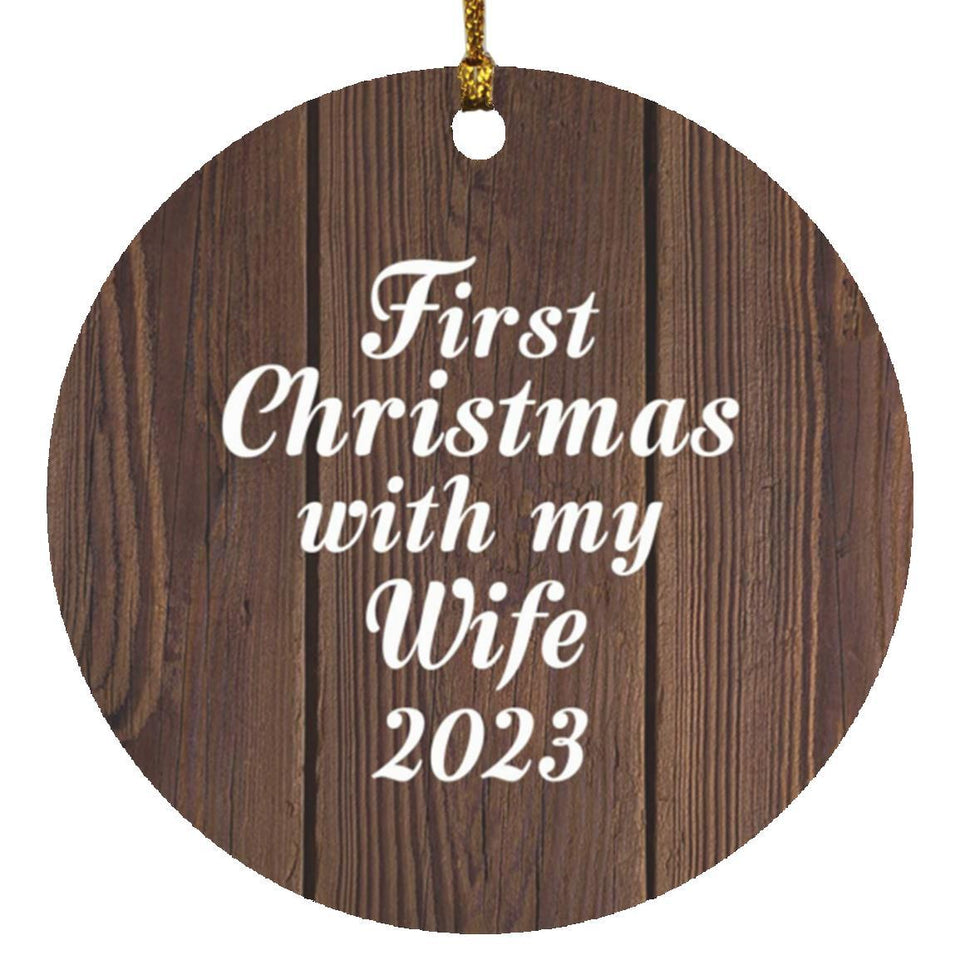 First Christmas With My Wife 2023 - Circle Ornament D