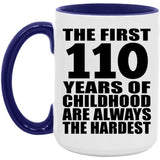 110th Birthday First 110 Years of Childhood Are The Hardest - 15oz Accent Mug Purple