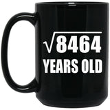 92nd Birthday Square Root of 8464 Years Old - 15oz Coffee Mug Black
