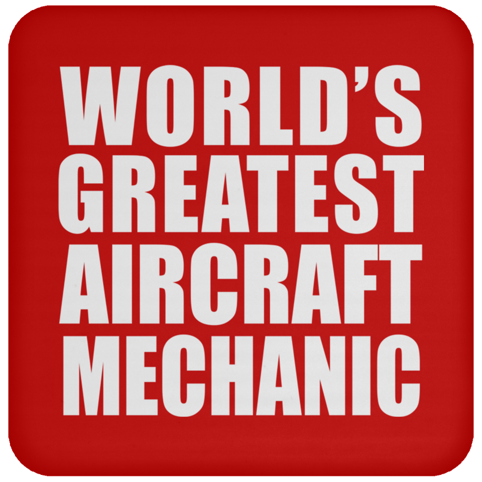 World's Greatest Aircraft Mechanic - Drink Coaster