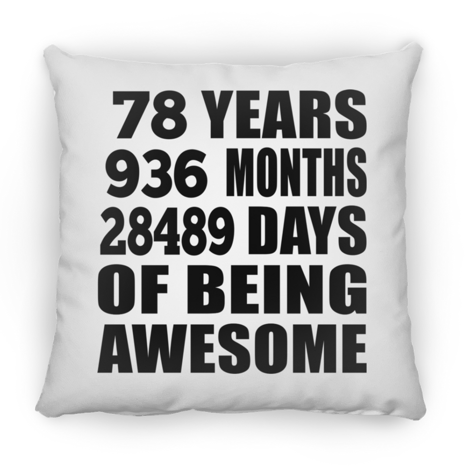 78th Birthday 78 Years 936 Months 28489 Days Of Awesome - Throw Pillow