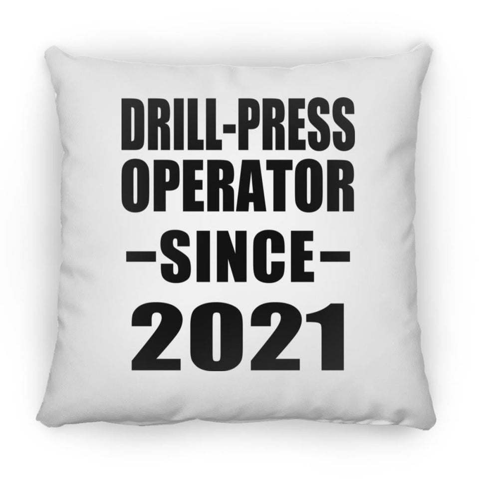 Drill-Press Operator Since 2021 - Throw Pillow