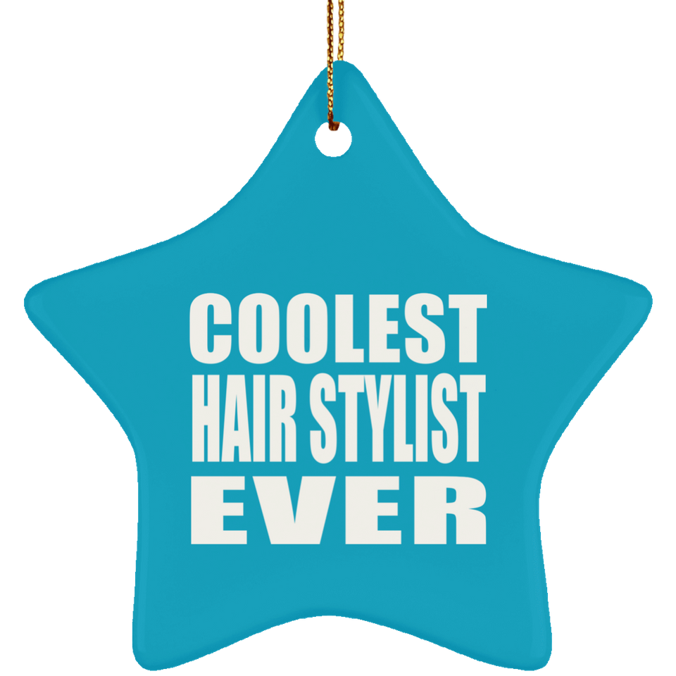 Coolest Hair Stylist Ever - Star Ornament
