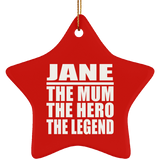 Jane The Mum The Hero The Legend - Star Ornament
