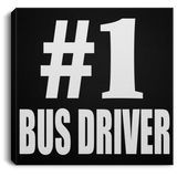 Number One #1 Bus Driver - Canvas Square