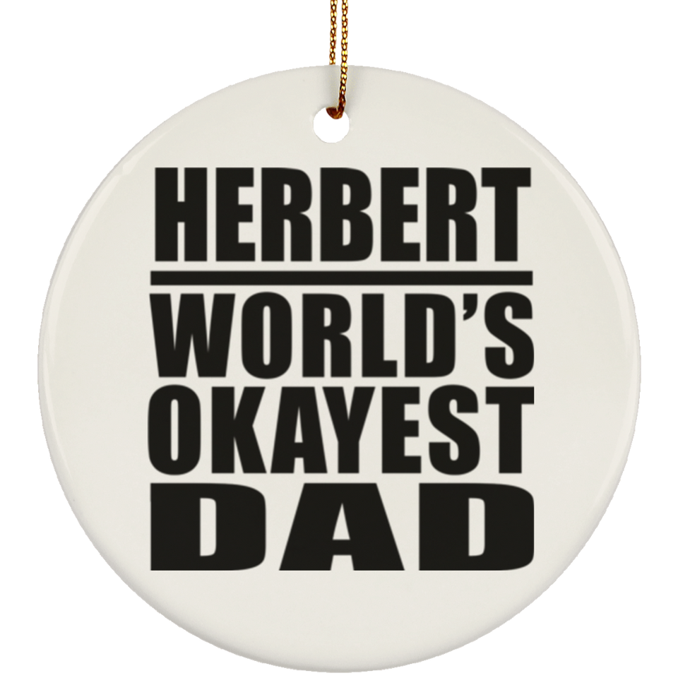Herbert World's Okayest Dad - Circle Ornament