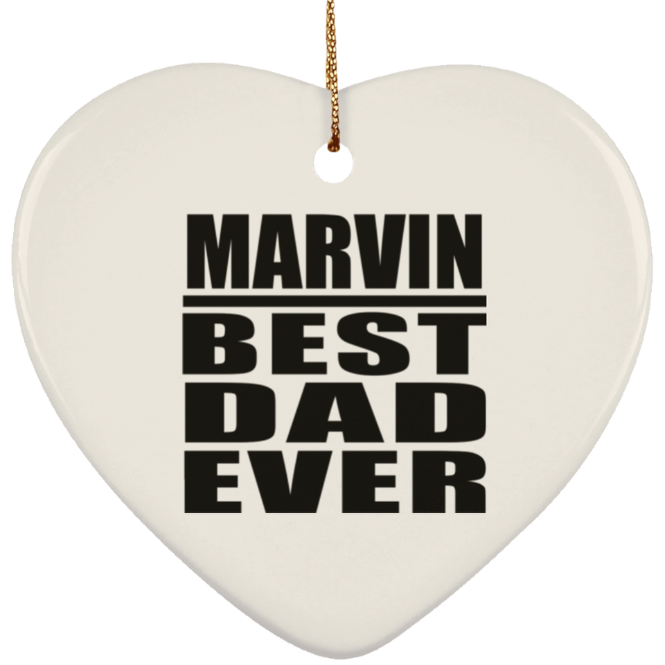 Marvin Best Dad Ever - Heart Ornament