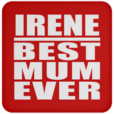 Irene Best Mum Ever - Drink Coaster