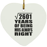 51st Anniversary Square Root of 2601 Years Mrs Always Right - Heart Ornament