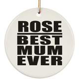 Rose Best Mum Ever - Circle Ornament