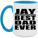 Jay Best Dad Ever - 15oz Accent Mug Blue