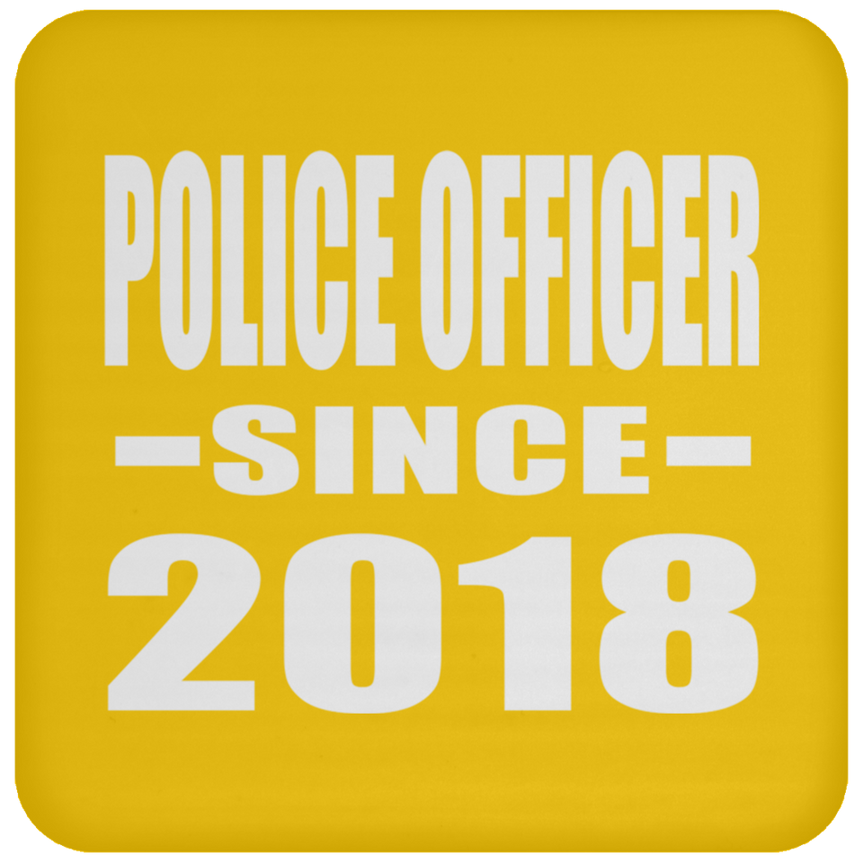 Police Officer Since 2018 - Drink Coaster