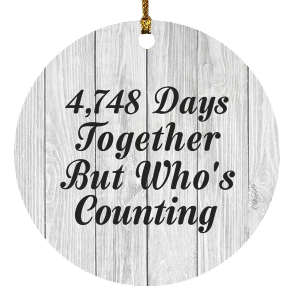 13rd Anniversary 4,748 Days Together Who's Counting - Circle Ornament F