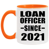 Loan Officer Since 2021 - 11oz Accent Mug Orange