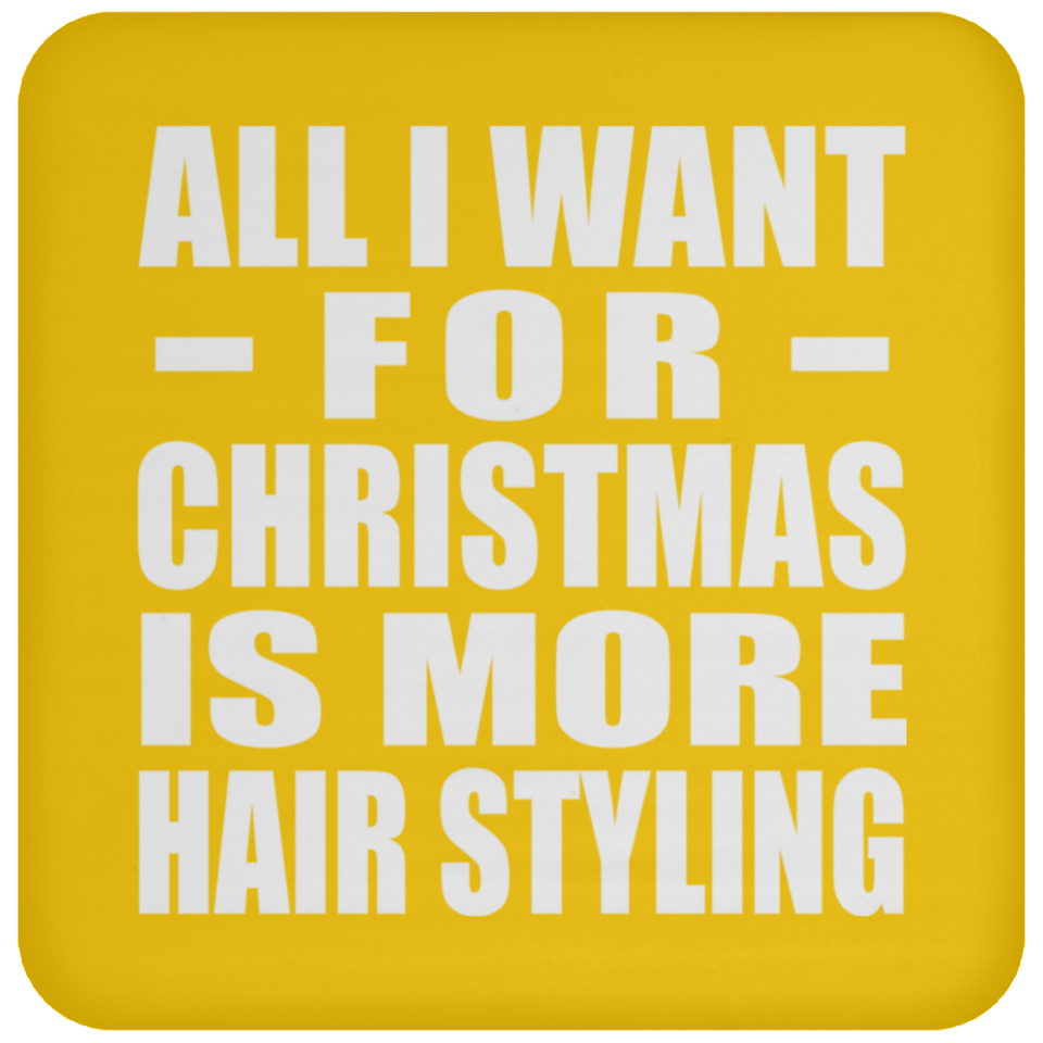 All I Want For Christmas Is More Hair Styling - Coaster