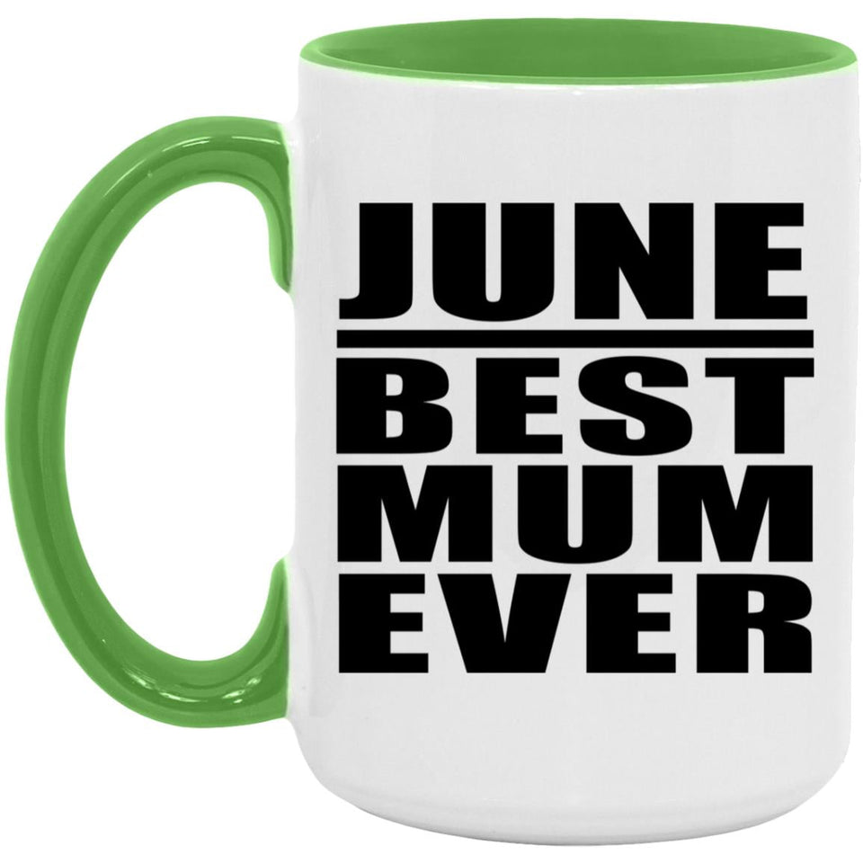 June Best Mum Ever - 15oz Accent Mug Green