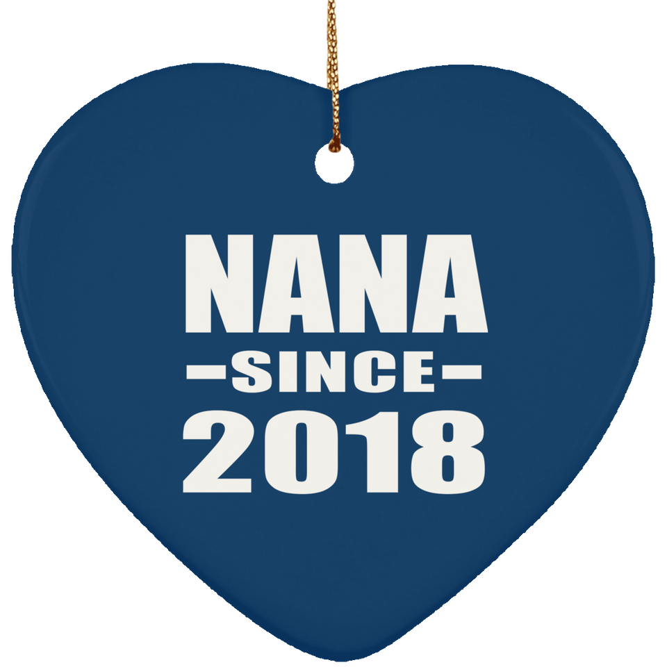 Nana Since 2018 - Heart Ornament