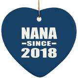 Nana Since 2018 - Heart Ornament
