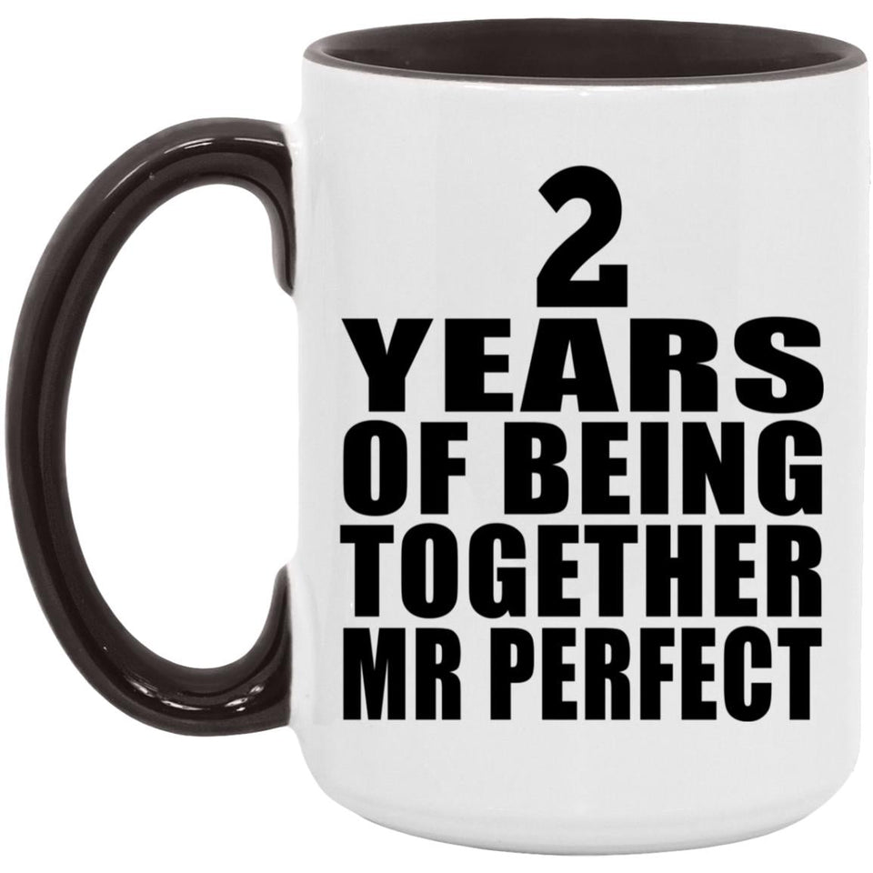 2nd Anniversary 2 Years Of Being Mr Perfect - 15oz Accent Mug Black