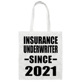 Insurance Underwriter Since 2021 - Tote Bag White