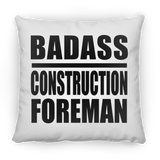 Badass Construction Foreman - Throw Pillow