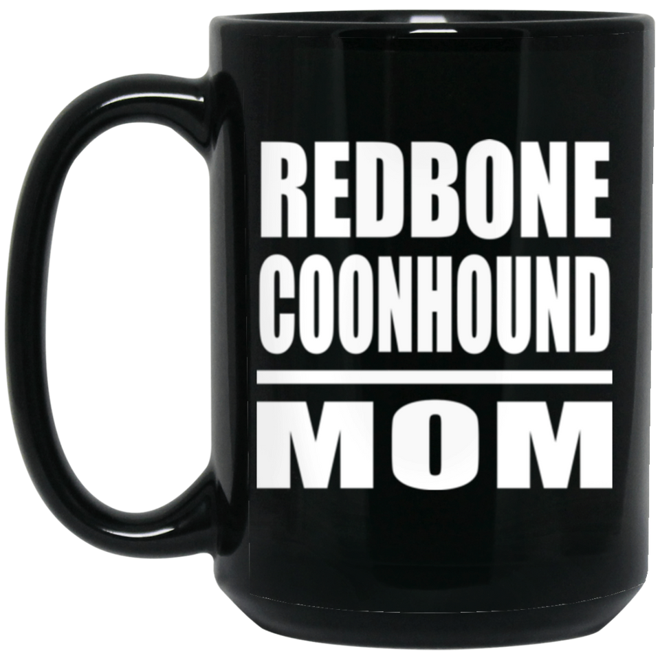 Redbone Coonhound Mom - 15oz Coffee Mug Black