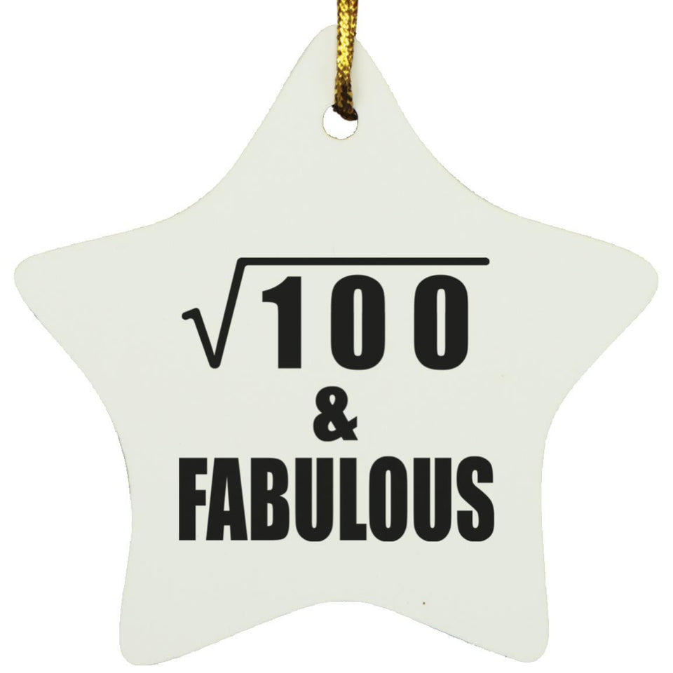 10th Birthday Square Root of 100 & Fabulous - Star Ornament