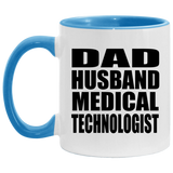 Dad Husband Medical Technologist - 11oz Accent Mug Blue