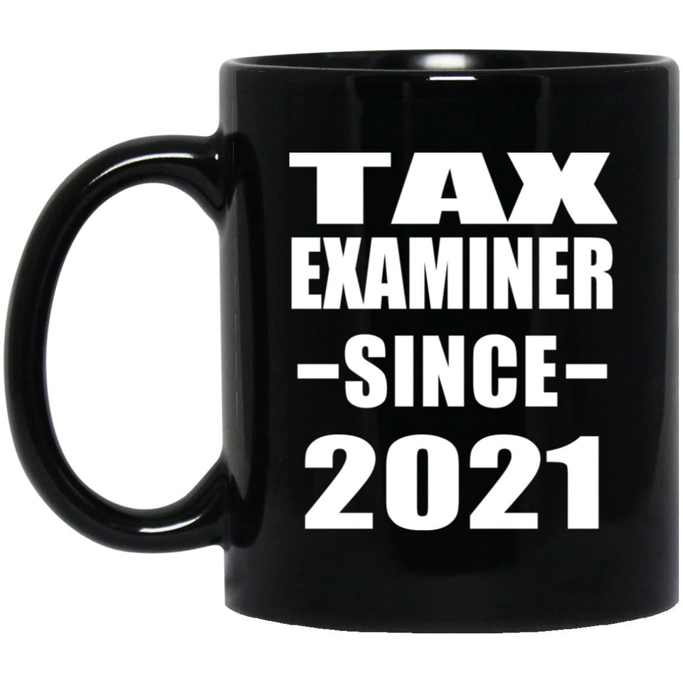 Tax Examiner Since 2021 - 11oz Coffee Mug Black