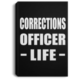 Corrections Officer Life - Canvas Portrait