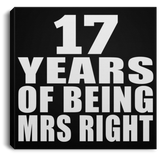 17th Anniversary 17 Years Of Being Mrs Right - Canvas Square