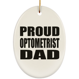 Proud Optometrist Dad - Oval Ornament