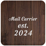 Mail Carrier Established Est. 2024 - Drink Coaster D