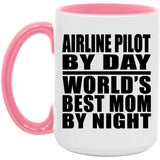Airline Pilot By Day World's Best Mom By Night - 15oz Accent Mug Pink