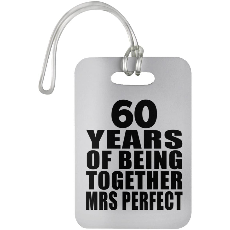 60th Anniversary 60 Years Of Being Mrs Perfect - Luggage Bag Tag