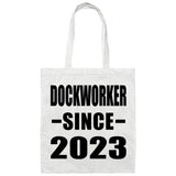 Dockworker Since 2023 - Tote Bag White