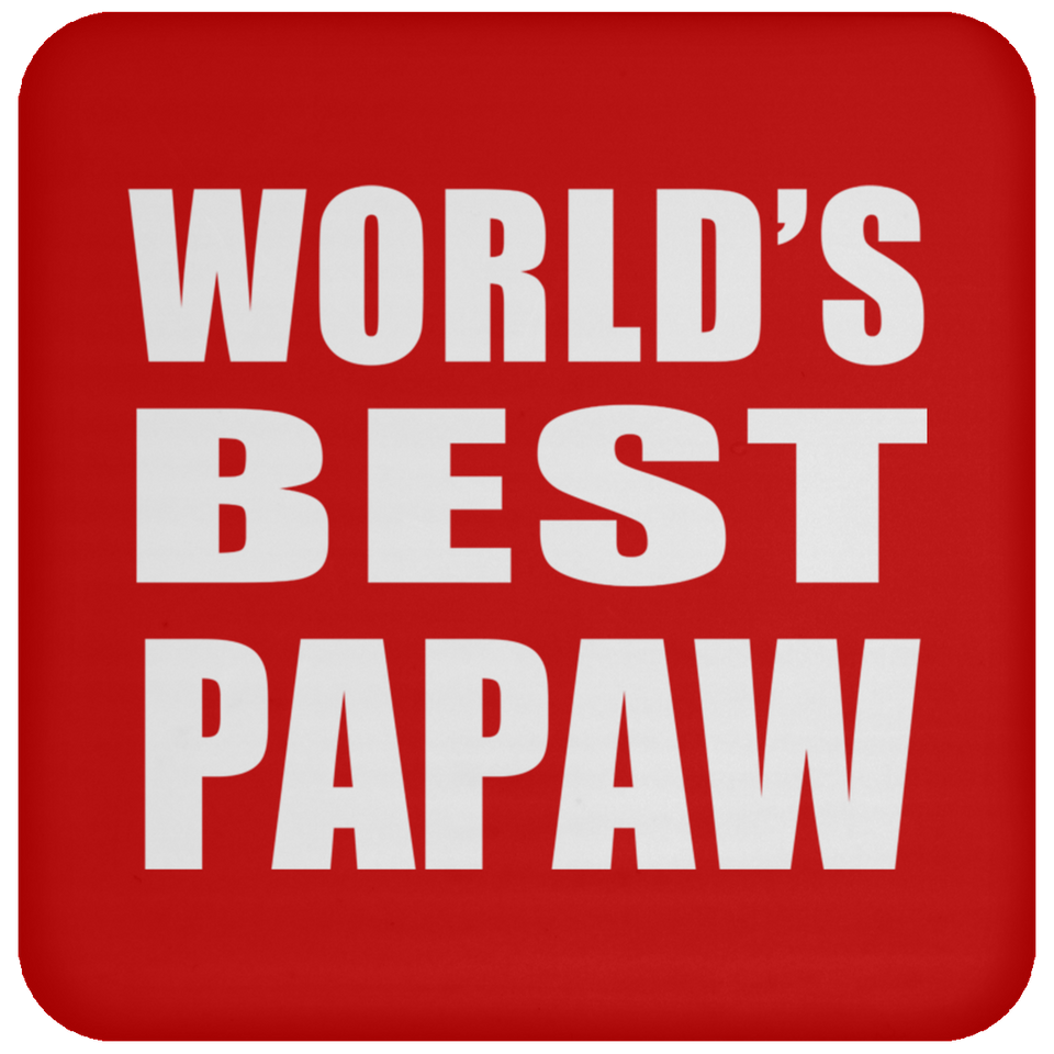 World's Best Papaw - Drink Coaster
